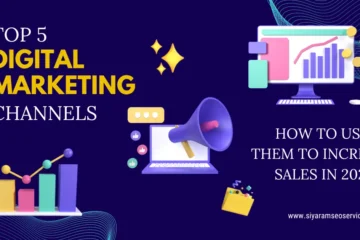 Top 5 Digital Marketing Channels and How to Use Them to Increase Sales in 2024