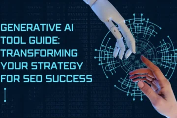 Generative AI Tool Guide: Transforming Your Strategy for SEO Success