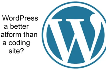 Is WordPress a better platform than a coding site?