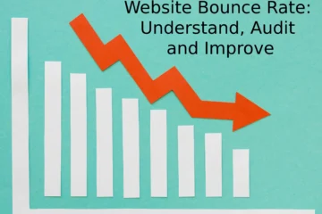Website Bounce Rate: Understand, Audit and Improve - The Complete Guide