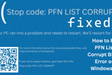 How to Fix PFN List Corrupt BSOD Error on Windows 11